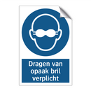 Dragen van opaak bril verplicht & Dragen van opaak bril verplicht & Dragen van opaak bril verplicht