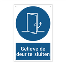 Gelieve de deur te sluiten & Gelieve de deur te sluiten & Gelieve de deur te sluiten