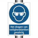 Het dragen van veiligheidsbrillen verplicht & Het dragen van veiligheidsbrillen verplicht