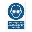 Het dragen van veiligheidsbrillen verplicht & Het dragen van veiligheidsbrillen verplicht