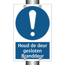 Houd de deur gesloten Branddeur & Houd de deur gesloten Branddeur & Houd de deur gesloten Branddeur