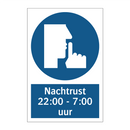Nachtrust 22:00 - 7:00 uur & Nachtrust 22:00 - 7:00 uur & Nachtrust 22:00 - 7:00 uur