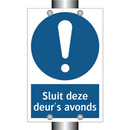 Sluit deze deur 's avonds & Sluit deze deur 's avonds & Sluit deze deur 's avonds