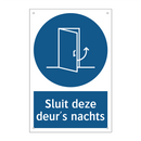 Sluit deze deur 's nachts & Sluit deze deur 's nachts & Sluit deze deur 's nachts