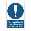 Toegangsbewijs voor afgesloten ruimte vereist & Toegangsbewijs voor afgesloten ruimte vereist