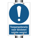 Toegangsbewijs voor besloten ruimte vereist & Toegangsbewijs voor besloten ruimte vereist