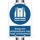 Draag een veiligheidsvest met hoge zichtbaarheid & Draag een veiligheidsvest met hoge zichtbaarheid