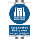 Hoog zichtbare kleding moet worden gedragen & Hoog zichtbare kleding moet worden gedragen
