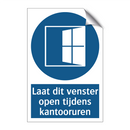 Laat dit venster open tijdens kantooruren & Laat dit venster open tijdens kantooruren