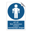 LET OP Niet-zwemmers moeten zwembandjes dragen & LET OP Niet-zwemmers moeten zwembandjes dragen