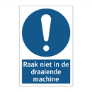 Raak niet in de draaiende machine & Raak niet in de draaiende machine