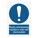 Plaats afscherming voordat u vult met chemicaliën