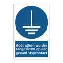 Moet alleen worden aangesloten op een geaard stopcontact