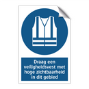Draag een veiligheidsvest met hoge zichtbaarheid in dit gebied
