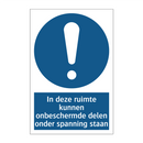 In deze ruimte kunnen onbeschermde delen onder spanning staan