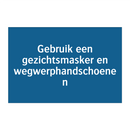 Gebruik een gezichtsmasker en wegwerphandschoenen