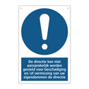 De directie kan niet aansprakelijk worden gesteld voor beschadiging en/of vermissing van uw eigendommen de directie