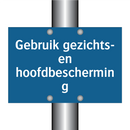 Gebruik gezichts- en hoofdbescherming & Gebruik gezichts- en hoofdbescherming
