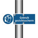 Gebruik gezichtsscherm & Gebruik gezichtsscherm & Gebruik gezichtsscherm