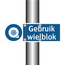 Gebruik wielblok & Gebruik wielblok & Gebruik wielblok