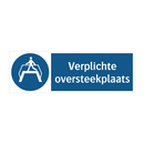 Verplichte oversteekplaats & Verplichte oversteekplaats & Verplichte oversteekplaats