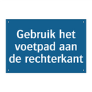 Gebruik het voetpad aan de rechterkant & Gebruik het voetpad aan de rechterkant