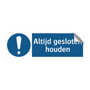 Altijd gesloten houden & Altijd gesloten houden & Altijd gesloten houden & Altijd gesloten houden