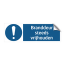 Branddeur steeds vrijhouden & Branddeur steeds vrijhouden & Branddeur steeds vrijhouden