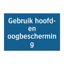 Gebruik hoofd- en oogbescherming & Gebruik hoofd- en oogbescherming