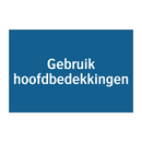 Gebruik hoofdbedekkingen & Gebruik hoofdbedekkingen & Gebruik hoofdbedekkingen