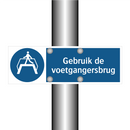 Gebruik de voetgangersbrug & Gebruik de voetgangersbrug & Gebruik de voetgangersbrug