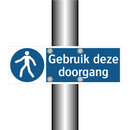 Gebruik deze doorgang & Gebruik deze doorgang & Gebruik deze doorgang
