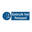 Gebruik het fietspad & Gebruik het fietspad & Gebruik het fietspad & Gebruik het fietspad