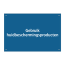 Gebruik huidbeschermingsproducten & Gebruik huidbeschermingsproducten