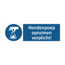 Hondenpoep opruimen verplicht! & Hondenpoep opruimen verplicht! & Hondenpoep opruimen verplicht!