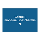 Gebruik mond-neusbescherming & Gebruik mond-neusbescherming & Gebruik mond-neusbescherming
