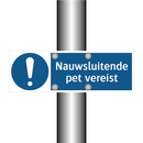 Nauwsluitende pet vereist & Nauwsluitende pet vereist & Nauwsluitende pet vereist