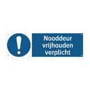 Nooddeur vrijhouden verplicht & Nooddeur vrijhouden verplicht & Nooddeur vrijhouden verplicht