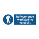 Reflecterende werkkleding verplicht & Reflecterende werkkleding verplicht