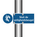 Sluit de veiligheidsbeugel & Sluit de veiligheidsbeugel & Sluit de veiligheidsbeugel
