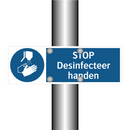 STOP Desinfecteer handen & STOP Desinfecteer handen & STOP Desinfecteer handen