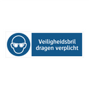 Veiligheidsbril dragen verplicht & Veiligheidsbril dragen verplicht