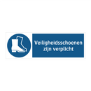 Veiligheidsschoenen zijn verplicht & Veiligheidsschoenen zijn verplicht