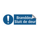 Branddeur Sluit de deur & Branddeur Sluit de deur & Branddeur Sluit de deur