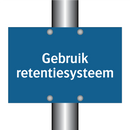 Gebruik retentiesysteem & Gebruik retentiesysteem & Gebruik retentiesysteem