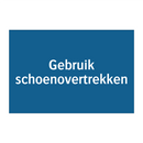 Gebruik schoenovertrekken & Gebruik schoenovertrekken & Gebruik schoenovertrekken