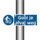 Gooi je afval weg & Gooi je afval weg & Gooi je afval weg