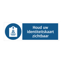 Houd uw identiteitskaart zichtbaar & Houd uw identiteitskaart zichtbaar