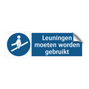 Leuningen moeten worden gebruikt & Leuningen moeten worden gebruikt
