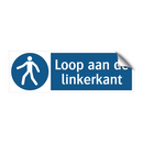 Loop aan de linkerkant & Loop aan de linkerkant & Loop aan de linkerkant & Loop aan de linkerkant